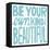 Be Your Own Kind of Beautiful-Michael Mullan-Framed Stretched Canvas