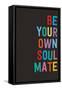 Be Your Own Soulmate-null-Framed Stretched Canvas