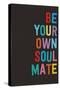 Be Your Own Soulmate-null-Stretched Canvas