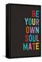 Be Your Own Soulmate-null-Framed Stretched Canvas