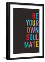 Be Your Own Soulmate-null-Framed Art Print