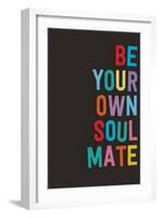 Be Your Own Soulmate-null-Framed Art Print