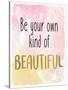 Be Your Own-Kimberly Allen-Stretched Canvas