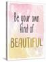 Be Your Own-Kimberly Allen-Stretched Canvas