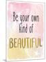 Be Your Own-Kimberly Allen-Mounted Art Print