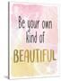 Be Your Own-Kimberly Allen-Stretched Canvas