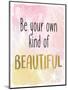 Be Your Own-Kimberly Allen-Mounted Art Print