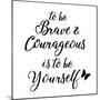 Be Yourself Stencil Quote-Art Licensing Studio-Mounted Giclee Print