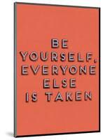 Be Yourself-null-Mounted Giclee Print