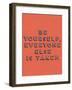 Be Yourself-null-Framed Giclee Print