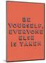 Be Yourself-null-Mounted Giclee Print