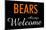 Bears Always Welcome-null-Mounted Poster