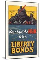 Beat Back the Hun with Liberty Bonds-null-Mounted Art Print