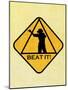 Beat it 2 Sign-null-Mounted Poster