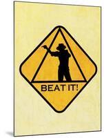 Beat it 2 Sign-null-Mounted Poster