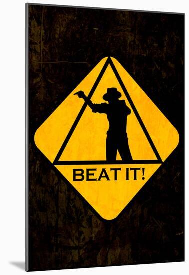 Beat it Sign-null-Mounted Poster