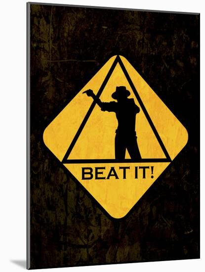 Beat it Sign-null-Mounted Poster