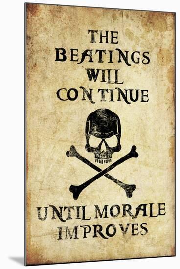 Beatings Will Continue Until Morale Improves Distressed Print Poster-null-Mounted Poster