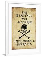 Beatings Will Continue Until Morale Improves Distressed-null-Framed Art Print