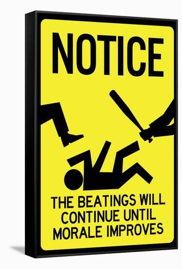 Beatings Will Continue Until Morale Improves Sign Poster-null-Framed Stretched Canvas