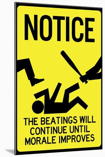 Beatings Will Continue Until Morale Improves-null-Mounted Poster