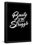 Beauty in the Struggle-null-Framed Poster