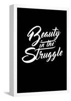 Beauty in the Struggle-null-Framed Poster