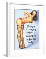 Beauty Is Checking Out My Fine Ass Booty Funny Poster-null-Framed Poster