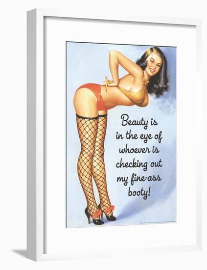 Beauty Is Checking Out My Fine Ass Booty Funny Poster-null-Framed Poster