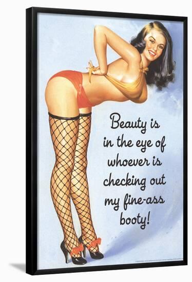 Beauty Is Checking Out My Fine Ass Booty Funny Poster-Ephemera-Framed Poster