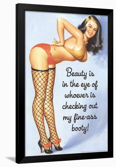 Beauty Is Checking Out My Fine Ass Booty Funny Poster-Ephemera-Framed Poster