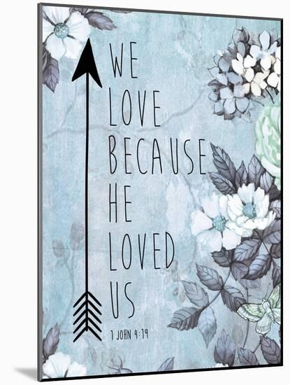 Because He Loved-Victoria Brown-Mounted Art Print