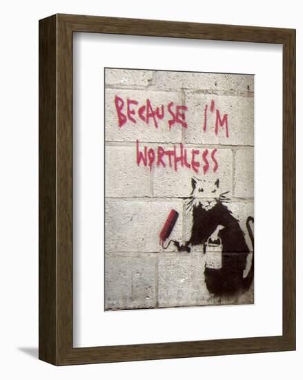 Because I'm Worthless-Banksy-Framed Giclee Print