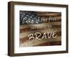 Because of the Brave-Diane Stimson-Framed Premium Giclee Print