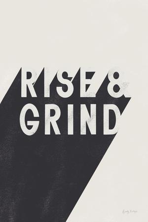 Rise and Grind BW
