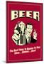 Beer Best Thing to Happen To Men Funny Retro Poster-null-Mounted Poster