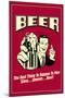 Beer Best Thing to Happen To Men Funny Retro Poster-Retrospoofs-Mounted Poster