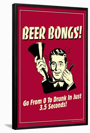 Beer Bongs 0 to Drunk in 3.5 Seconds Funny Retro Poster-Retrospoofs-Framed Poster