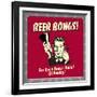 Beer Bongs! for Even Faster Relief of Reality!-Retrospoofs-Framed Premium Giclee Print