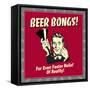 Beer Bongs! for Even Faster Relief of Reality!-Retrospoofs-Framed Stretched Canvas