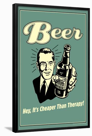 Beer Cheaper Than Therapy Funny Retro Poster-Retrospoofs-Framed Poster