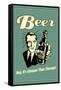 Beer Cheaper Than Therapy Funny Retro Poster-Retrospoofs-Framed Stretched Canvas