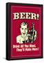Beer Drink All You Want They Make More Funny Retro Poster-null-Framed Poster