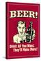 Beer Drink All You Want They Make More Funny Retro Poster-Retrospoofs-Stretched Canvas