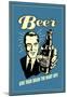 Beer Give Your Brain The Night Off Funny Retro Poster-null-Mounted Poster
