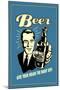 Beer Give Your Brain The Night Off Funny Retro Poster-Retrospoofs-Mounted Poster