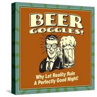 Beer Goggles Reality-Retrospoofs-Stretched Canvas