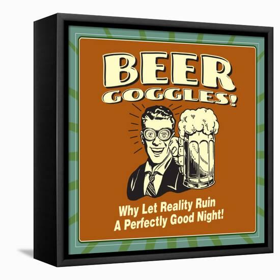 Beer Goggles Reality-Retrospoofs-Framed Stretched Canvas