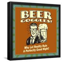 Beer Goggles Reality-Retrospoofs-Framed Poster