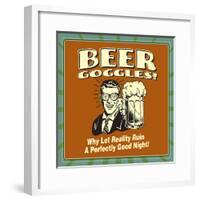 Beer Goggles Reality-Retrospoofs-Framed Poster